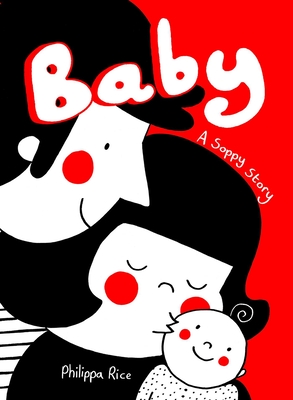 Baby: A Soppy Story - Rice, Philippa