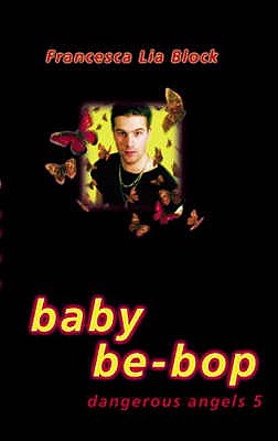Baby Be-bop - Block, Francesca Lia