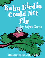 Baby Birdie Could Not Fly