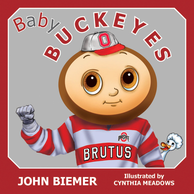 Baby Buckeyes - Biemer, John, and Meadows, Cynthia (Illustrator)