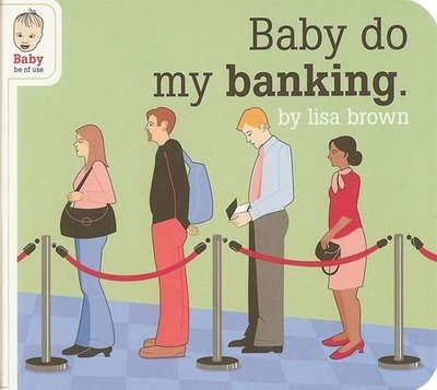 Baby Do My Banking - 
