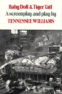 Baby Doll & Tiger Tail: Screenplay and Theatre Script