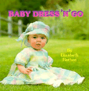 Baby Dress 'n' Go - Hathon, Elizabeth (Photographer)