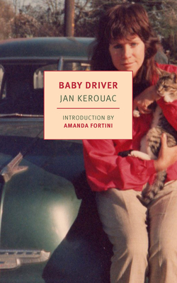 Baby Driver - Kerouac, Jan, and Fortini, Amanda (Introduction by)