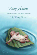 Baby Haiku: 3-Line Poems for New Parents