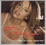 Baby I'm in Love/Alguien Real