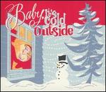 Baby, It's Cold Outside