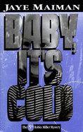 Baby, It's Cold: The 5th Robin Miller Mystery