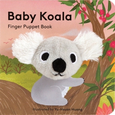 Baby Koala: Finger Puppet Book - Huang, Yu-Hsuan (Illustrator)
