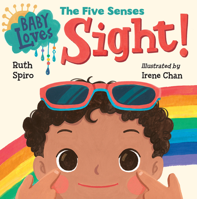 Baby Loves the Five Senses: Sight! - Spiro, Ruth