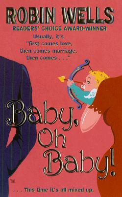 Baby, Oh Baby! - Wells, Robin
