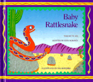 Baby Rattlesnake - Ata, Te (As Told by), and Moroney, Lynn (Adapted by)