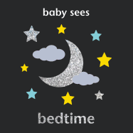 Baby Sees: Bedtime