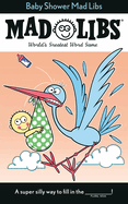 Baby Shower Mad Libs: World's Greatest Word Game