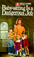 Baby-Sitting Is a Dangerous Job