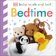 Baby Touch and Feel Bedtime: An Interactive Goodnight Board Book
