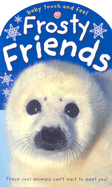 Baby Touch and Feel Frosty Friends