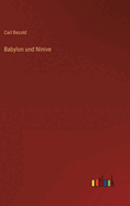 Babylon und Ninive