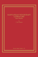 Babylonian Witchcraft Literature: Case Studies