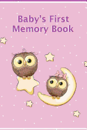 Baby's First Memory Book: A Keepsake for Birth Through Preschool