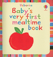 Baby's Very First Mealtime Book