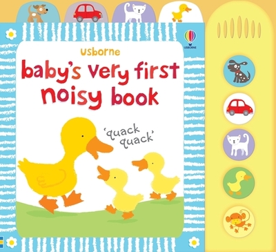 Baby's Very First Noisy Book - Baggott, Stella (Illustrator), and Watt, Fiona