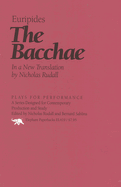 Bacchae: In a New Translation by Nicholas Rudal