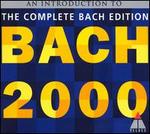 Bach 2000: An Introduction to the Complete Bach Edition