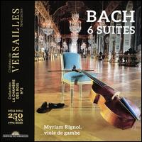 Bach: 6 Suites - Myriam Rignol (viola da gamba)
