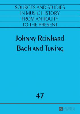Bach and Tuning - Reinhard, Johnny