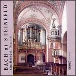 Bach at Steinfeld - Kim Heindel (organ)