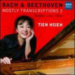 Bach & Beethoven: Mostly Transcriptions 2 - Tien Hsieh (piano)