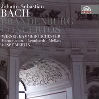 Bach: Brandenburg Concertos - Wiener Kammerorchester; Josef Mertin (conductor)