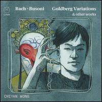 Bach-Busoni: Goldberg Variations & other works - Chiyan Wong (piano)