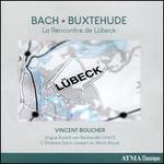 Bach, Buxtehude: La Reonctre de L�beck