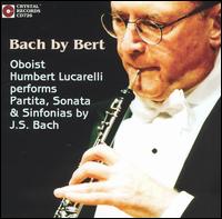 Bach by Bert - Anca Nicolau (violin); Bradley-Vincent Brookshire (harpsichord); Delores Stevens (harpsichord); Humbert Lucarelli (oboe); John Feeney (bass); Krista Bennion Feeney (violin); Myron Lutzke (cello); Ron Lawrence (viola)