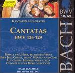 Bach: Cantatas,  BWV 126-129