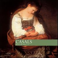 Bach: Cello Suites - Pablo Casals (cello)