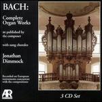 Bach: Complete Organ Works - Claire Kelm (vocals); Colby Roberts (vocals); David Daniel Bowes (vocals); Jonathan Dimmock (organ)