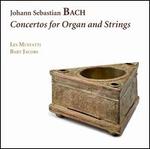 Bach: Concertos for Organ and Strings