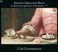 Bach: Concerts avec plusieurs instruments, Vol. 5 - Anna Fontana (clavecin); Caf� Zimmermann; C�line Frisch (clavecin); Dirk Boerner (clavecin); Pablo Valetti (conductor)