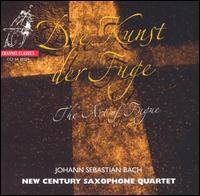 Bach: Die Kunst der Fuge - Brad Hubbard (sax); Christopher Hemingway (sax); Michael Stephenson (sax); New Century Saxophone Quartet; Stephen Pollock (sax)