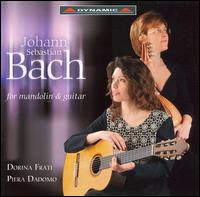 Bach for Mandolin & Guitar - Dorina Frati (mandolin); Piera Dadomo (guitar)