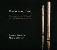 Bach for Two - Marnix de Cat (organ); Romina Lischka (tenor gamba); Romina Lischka (bass gamba)