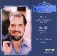 Bach: Goldberg Variations; Handel: Suite No. 2, HWV 427 - Garrick Ohlsson (piano)
