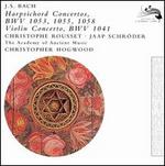Bach: Harpsichord Concertos; Violin Concerto - Academy of Ancient Music; Christophe Rousset (harpsichord); Christopher Hogwood (organ); Christopher Hogwood (continuo);...