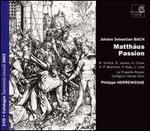 Bach: Matth�us Passion - Barbara Schlick (soprano); Catherine Bignalet (soprano); Hans Peter Blochwitz (tenor); Howard Crook (tenor);...