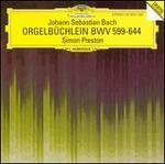 Bach: Orgelb�chlein, BWV 599 - 644