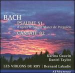 Bach: Psaume 51; Cantate 82