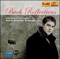 Bach Reflections - David Theodor Schmidt (piano)